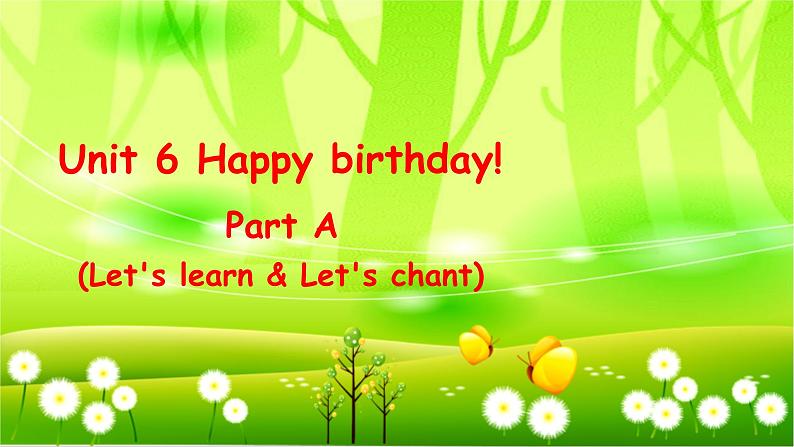 人教版(PEP)英语三年级上册Unit 6 Happy birthday!Part A(Let's learn & Let's chant)课件01