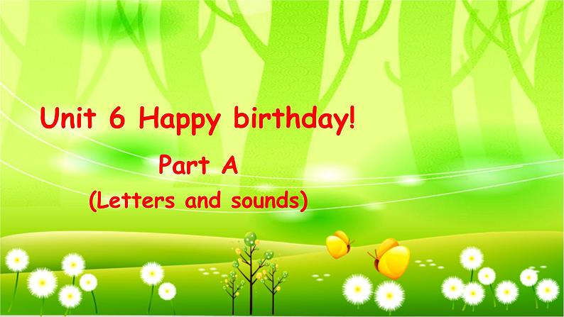 人教版(PEP)英语三年级上册Unit 6 Happy birthday!Part A(Letters and sounds)课件01