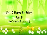 人教版(PEP)英语三年级上册Unit 6 Happy birthday!Part B(Let's learn & Let's do)课件