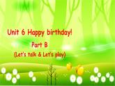 人教版(PEP)英语三年级上册Unit 6 Happy birthday!Part B(Let’s talk & Let’s play)课件