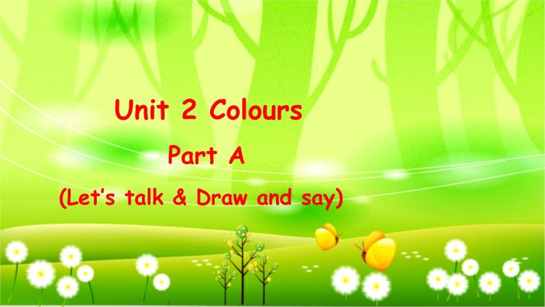 人教版(PEP)英语三年级上册Unit 2 ColoursPart A(Let’s talk & Draw and say)课件01