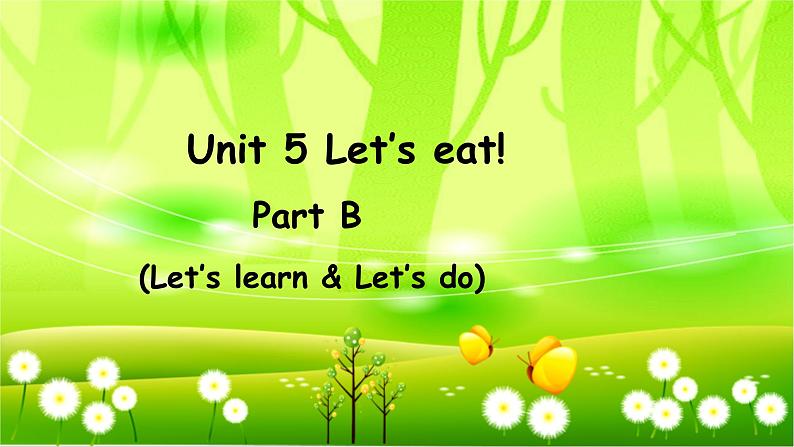 人教版(PEP)英语三年级上册Unit 5 Let’s eat!Part B(Let’s learn & Let’s do)课件01