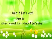 人教版(PEP)英语三年级上册Unit 5 Let’s eat!Part B(Start to read, Let's check & Let's sing)课件