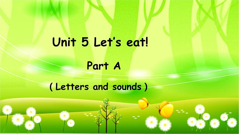 人教版(PEP)英语三年级上册Unit 5Let’s eat!Part A（Letters and sounds）课件01