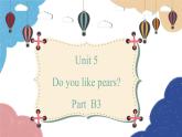 人教版(PEP)三年级下册 Unit 5 Do you like pears PartB3课件