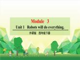 外研版（三起）英语四年级下册 Module 3Unit 1 Robots will do everything课件