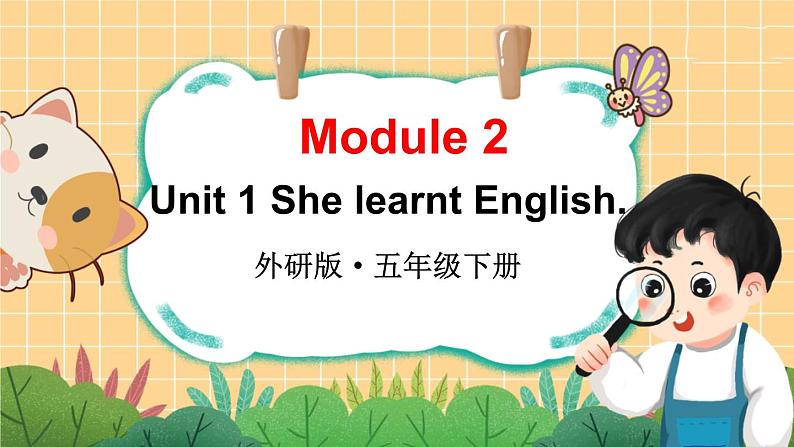 Module 2 Unit 1 She learnt English（课件+素材）外研版（三起）英语五年级下01