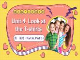 Unit 4 Look at the T-shirts 第一课时（Part A, Part B）（课件+素材）湘少版（三起）英语三年级下册