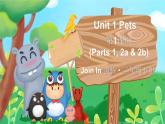 Unit 1 Pets 第1课时（Parts 1, 2a & 2b）（课件+素材）2023--2024学年Join in 外研剑桥英语三年级下册