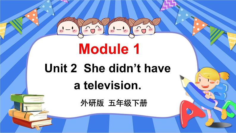 外研版小学英语五下Module1Unit 2  She didn’t have a television 课件.01