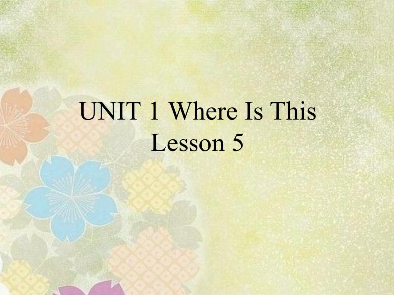 清华大学版五年级上册课件 UNIT 1 Where Is This Lesson 501