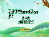 人教版PEP英语六下Unit3 第5课时Part B Read and write课件+教案+音视频（含教学反思）