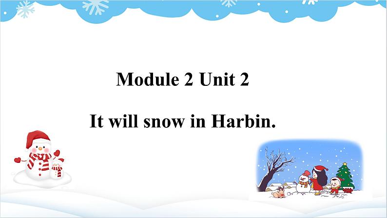 外研版英语六年级下册 Module 2 Unit 2 It will snow in Harbin 教学课件第1页