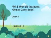 小学英语北京版六年级上册Unit 5 When did the ancient Olympic Games begin？Lesson18课件+单元整体教学设计