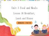 冀教版三起英语三下 Unit 3  Lesson 16《 Breakfast, lunch and Dinner》课件+素材