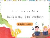 冀教版三起英语三下 Unit 3  Lesson 17《 What's for breakfast》课件+素材