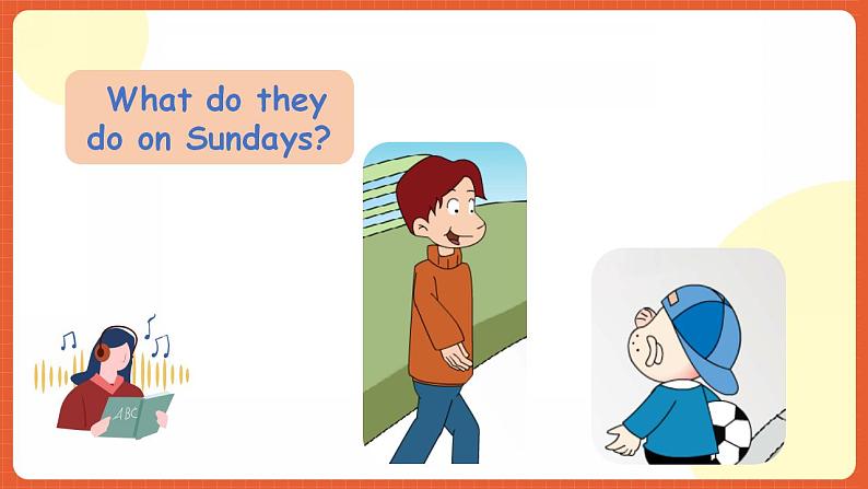 【趣味课堂】外研版三起英语三下 Module 6 Unit 1 《What do you do on Sundays》课件08