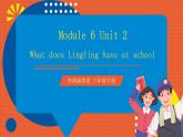【趣味课堂】外研版三起英语三下 Module 6 Unit 2 《What does Lingling have at school》课件