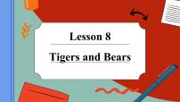 小学英语冀教版 (三年级起点)三年级下册Lesson 8 Tigers and Bears示范课课件ppt