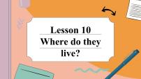 冀教版 (三年级起点)三年级下册Lesson 10 Where Do They Live?多媒体教学ppt课件