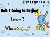 冀教版英语5年级下册 Unit 1 Lesson3  Who Is Singing PPT课件