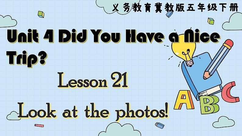 Lesson21    Look at the photos!第1页