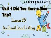 冀教版英语5年级下册 Unit 4 Lesson23   An Email from Li Ming PPT课件