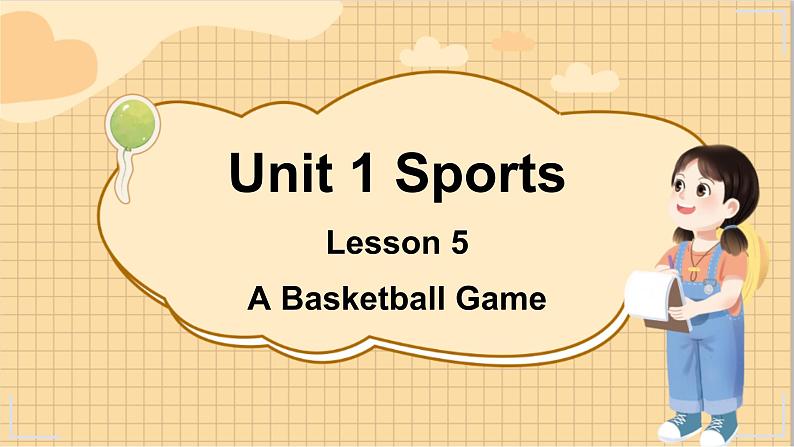 冀教版英语6年级下册 Unit 1 Lesson 5 A Basketball Game PPT课件01