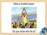 冀教版英语6年级下册 Unit 1 Lesson 6 A Famous Football Player PPT课件