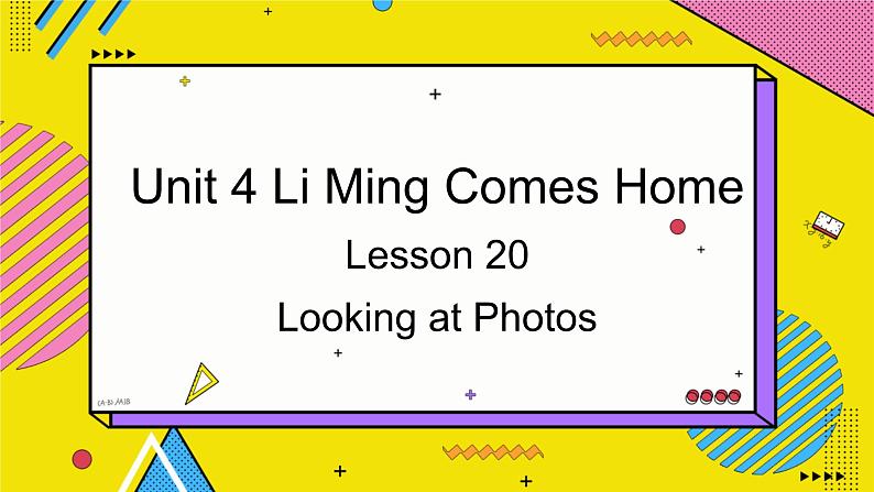 冀教版英语6年级下册 Unit 4 Lesson 20 Looking at Photos PPT课件01