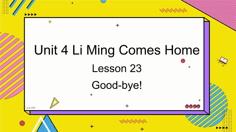 冀教版英语6年级下册 Unit 4 Lesson 23 Good-bye! PPT课件01