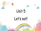 Unit 5 Let's eat! 單元復(fù)習(xí)課件+單元測試卷（含聽力 有答案）
