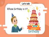 Unit 6 Happy birthday! 第4课时 B Let's talk & Let's play 课件+教案+导学案+同步练习+音视频素材全套