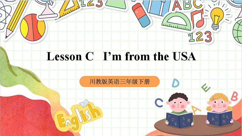 川教版英语三年级下册Lesson C 《 I'm from the USA.》课件+教案01