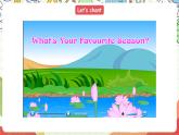 【公開課】Unit 2 My favourite season B Let's talk 課件+教案+練習(xí)+素材