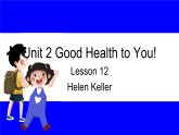 冀教版英语6年级下册 Unit 2 Lesson 12 Helen Keller PPT课件