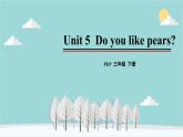 人教版（PEP）英语三年级下册 Unit 5 Do you like pears-第五课时 Part B（Let's learn） 课件