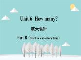 人教版（PEP）英语三年级下册 Unit 6 How many-第六课时 Part B（ Start to read ） --  Part C   （Story time） 课件