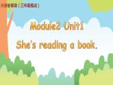 Module 2 Unit 1 She’s reading a book 课件（四上）外研版三起