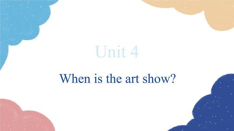 人教版(PEP)五年级下册 Unit 4When is the art show课件01