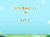 课件Unit 4 Numbers and Time Part B