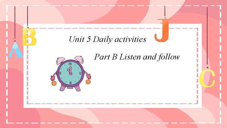 课件闽教版四年级上册Unit 5 Daily Activities Part B01