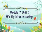 Module 7 Module 7 Unit 1  We fly kites in spring. 16.pptx [Repaired]
