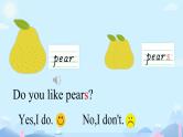 Unit 5 Do you like pears？PartA Let’s talk&Let's play课件 小学英语人教PEP三年级下册