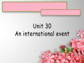 Unit30An international event课件  新概念英语青少版1B
