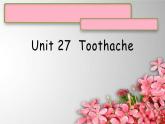 Unit27Toothache课件  新概念英语青少版1B