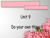 Unit 9Do your own thing课件  新概念英语（青少版）2A