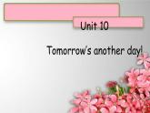 Unit 10Tomorrow’s another day!课件  新概念英语（青少版）2A