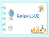 Review U1-U2课件  新概念英语（青少版）2A