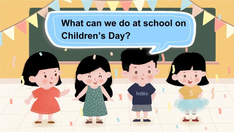 Module 4  Things we enjoy Unit 11 Children's Day 第2课时（课件+素材）-2023-2024学年牛津上海版（三起）英语四年级下册06